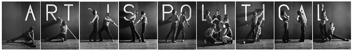 Nine side-by-side black-and-white photos that spell out “Art is political,” with various people posing in each photo. 